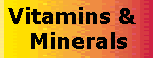 Vitamins and Minerals